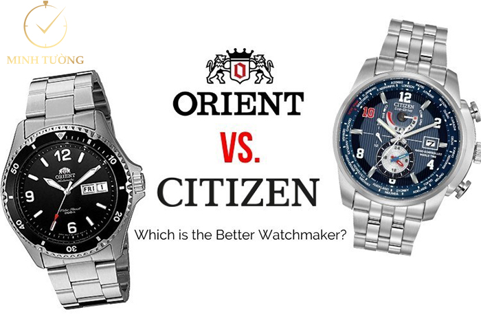 Nên mua đồng hồ Citizen hay Orient - So sánh lịch sử phát triển thương hiệu